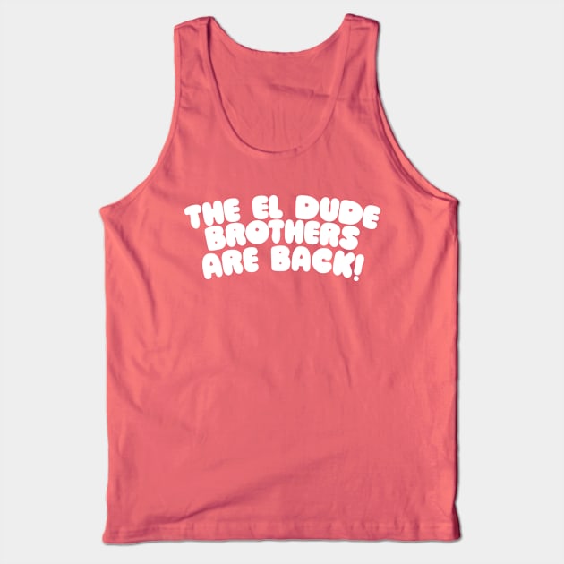 The El Dude Brothers Tank Top by DankFutura